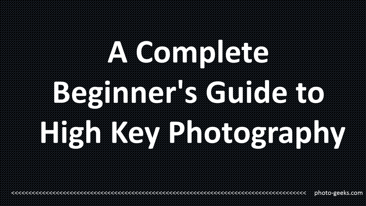 Guide to high key photography
